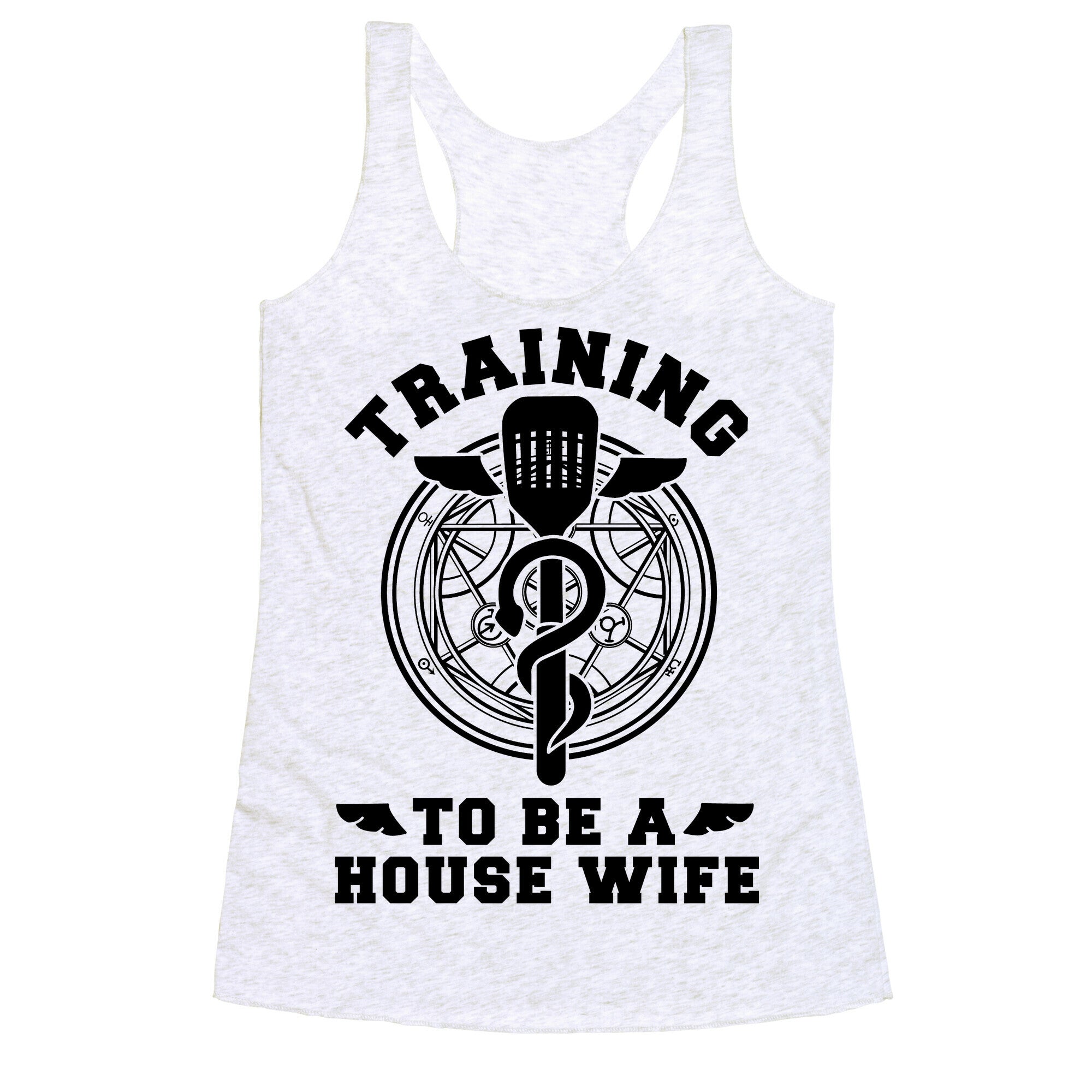 Training to Be a House Wife Racerback Tank